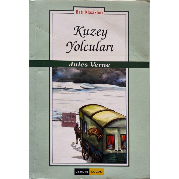 Kuzey Yolcuları - Jules verne  Gendaş Çocuk Yayınları  30,00 TL - eskicievi.com'da