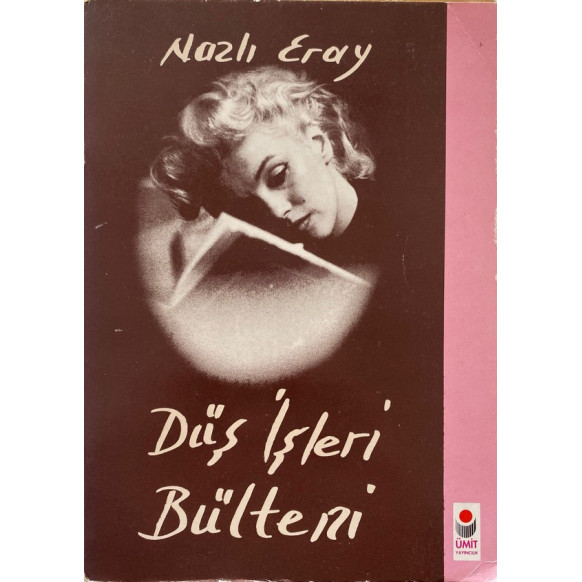Düş işleri Bülteni - Nazlı Eray  Ümit Yayınları  30,00 TL - eskicievi.com'da