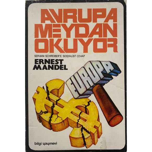 Avrupa Meydan Okuyor - Ernest Mandel  Bilgi Yayınları  26,50 TL - eskicievi.com'da