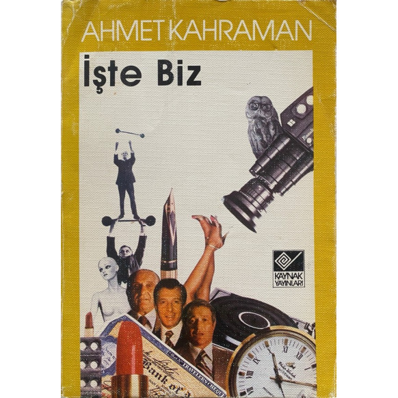 işte Biz - Ahmet Kahraman  Kaynak Yayınları  30,00 TL - eskicievi.com'da