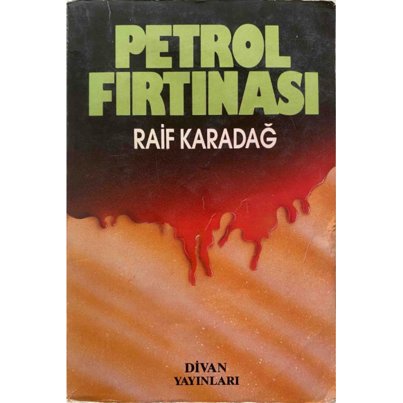 Petrol Fırtınası - Raif Karadağ, Divan Yayınları,  68,90 TL - eskicievi.com'da