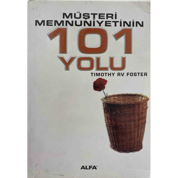 Müşteri Memnuniyetinin 101 Yolu  Alfa Yayınları  29,00 TL - eskicievi.com'da