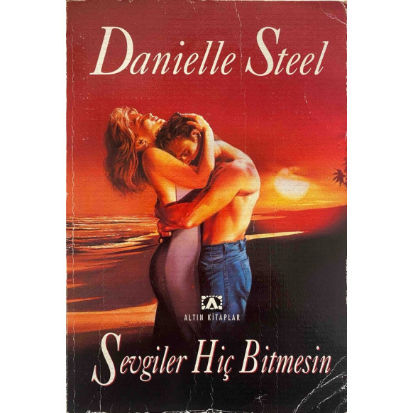 Sevgiler Hiç Bitmesin - Danielle Steel, Altın Kitaplar Yayınları,  59,00 TL - eskicievi.com'da