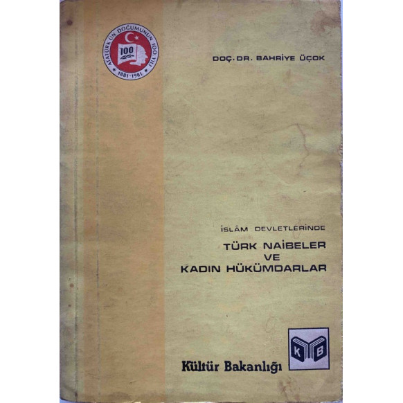 Türk Naibeler ve Kadın Hükümdarlar - Bahriye Üçok  T.C. Kültür ve Turizm Bakanlığı Yayınları  39,00 TL - eskicievi.com'da