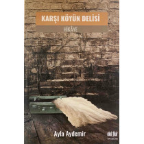 Karşı Köyün Delisi - Ayla Aydemir  Akıl Fikir Yayınları  29,00 TL - eskicievi.com'da