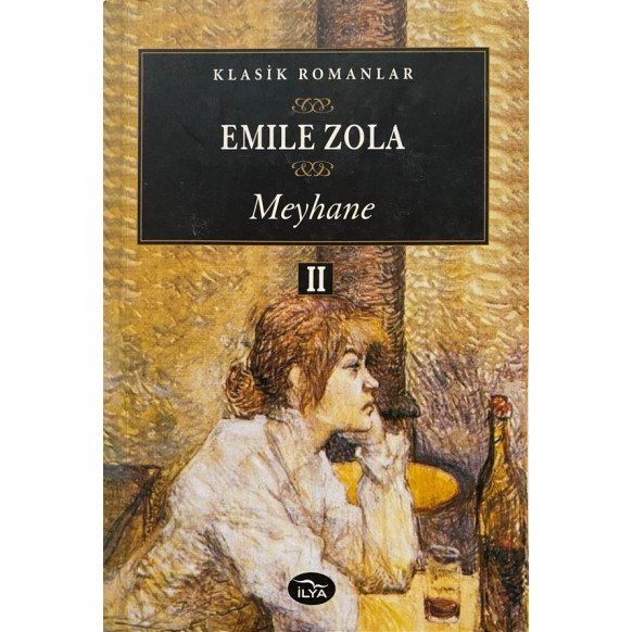 Meyhane 2 - Emile Zola  İlya Yayınları  29,50 TL - eskicievi.com'da