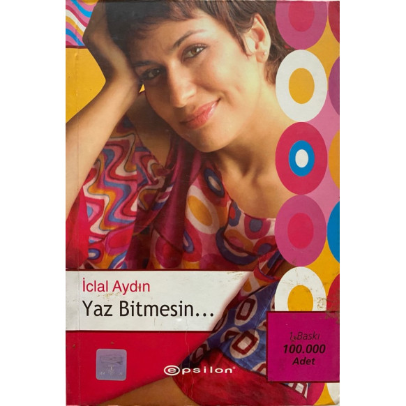 Yaz Bitmesin - iclal Aydın  Epsilon Yayınları  29,90 TL - eskicievi.com'da