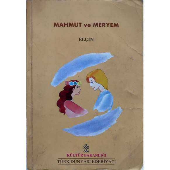 Mahmut ve Meryem - Elçin  T.C. Kültür ve Turizm Bakanlığı Yayınları  30,00 TL - eskicievi.com'da