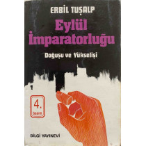 Eylül İmparatorluğu - Erbil Tuşalp  Bilgi Yayınları  32,00 TL - eskicievi.com'da