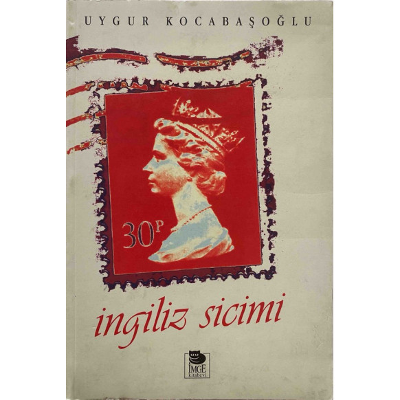 ingiliz Sicimi - Uygur Kocabaşoğlu, İmge Yayınları,  140,00 TL - eskicievi.com'da