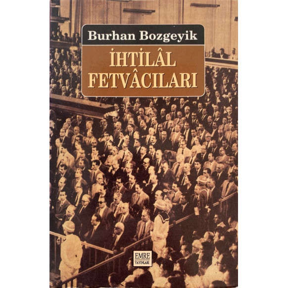 ihtilal Fetvacıları - Burhan Bozgeyik  Emre Yayınları  29,50 TL - eskicievi.com'da