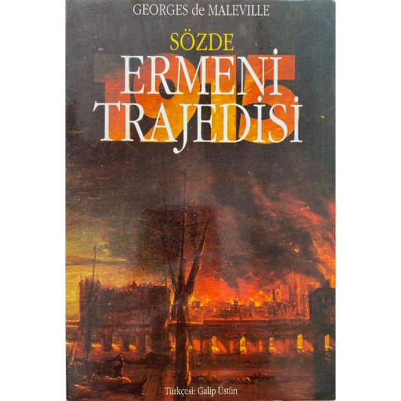 Sözde Ermeni Trajedisi - Georges de Malenville  Yılmaz Yayınları  29,50 TL - eskicievi.com'da