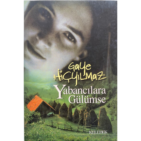 Yabancılara Gülümse - Gaye Hiçyılmaz  Kelebek Yayınları  29,00 TL - eskicievi.com'da