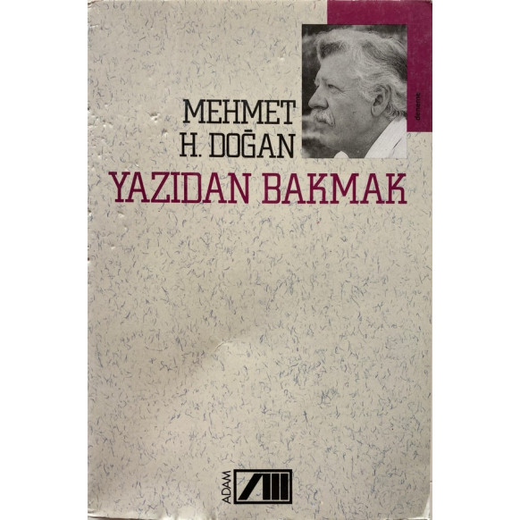 Yazıdan Bakmak - Mehmet H. Doğan  Adam Yayınları  99,90 TL - eskicievi.com'da