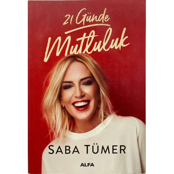 21 Günde Mutluluk - Saba Tümer  Alfa Yayınları  32,40 TL - eskicievi.com'da
