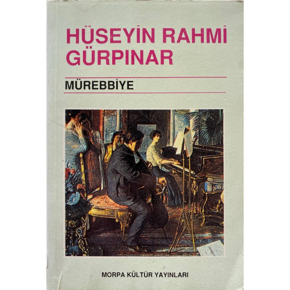 Mürebbiye - Hüseyin Rahmi Gürpınar  Morpa Yayınları  40,50 TL - eskicievi.com'da