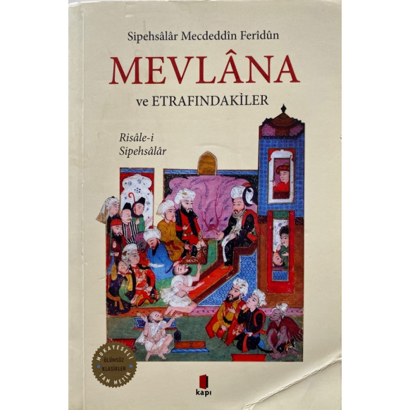 Mevlana ve Etrafındakiler Risale-i Sipehsalar - Sipehsalar Mecdüddin Feridun, Kapı Yayınları,  74,40 TL - eskicievi.com'da