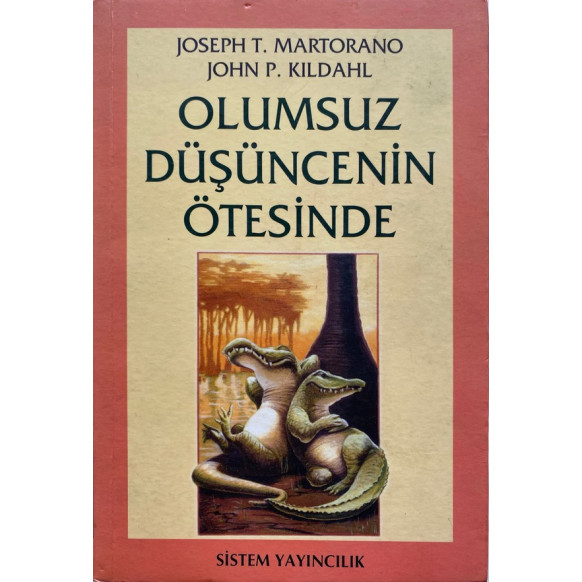 Olumsuz Düşüncenin Ötesinde - Joseph T. Martorano, John P. Kildahl, Sistem Yayınları,  78,40 TL - eskicievi.com'da