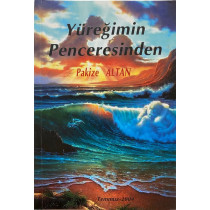 Yüreğimin Penceresinden - Pakize ALTAN, Yazarın Kendi Yayını,  59,90 TL - eskicievi.com'da