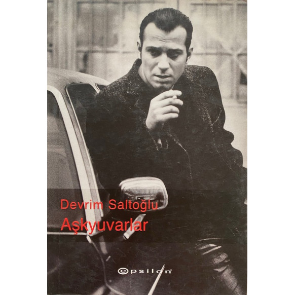 Aşkyuvarlar - Devrim Saltoğlu  Epsilon Yayınları  29,00 TL - eskicievi.com'da