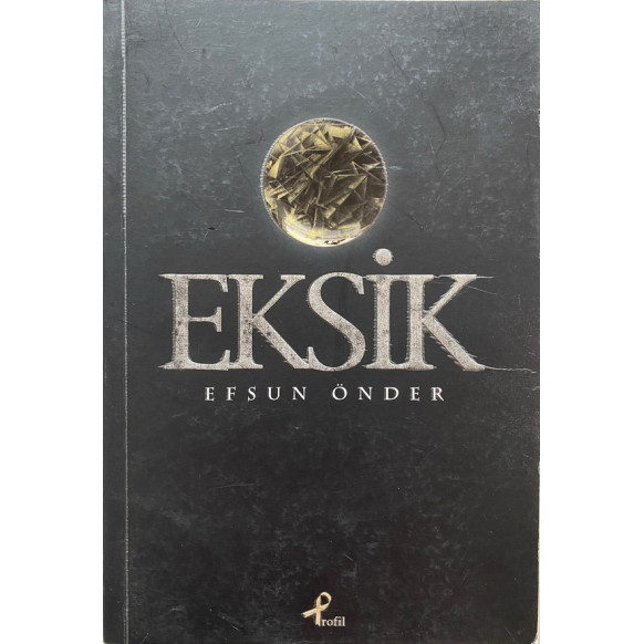 Eksik - Efsun Önder  Profil Yayınları  39,90 TL - eskicievi.com'da