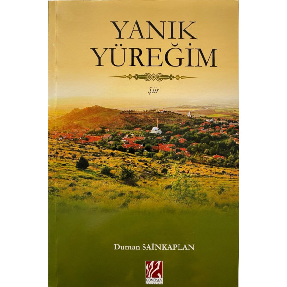 Yanık Yüreğim - Duman SAİNKAPLAN, Gümüşev Yayınları,  70,00 TL - eskicievi.com'da