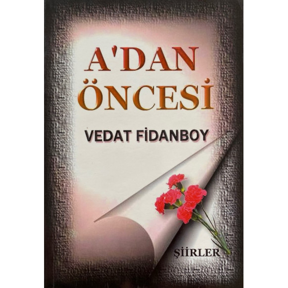 A dan Öncesi - Vedat Fidandoy, Yazarın Kendi Yayını,  63,50 TL - eskicievi.com'da