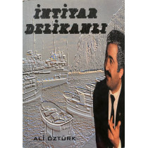 ihtiyar Delikanlı - Ali ÖZTÜRK  Yazarın Kendi Yayını  30,00 TL - eskicievi.com'da