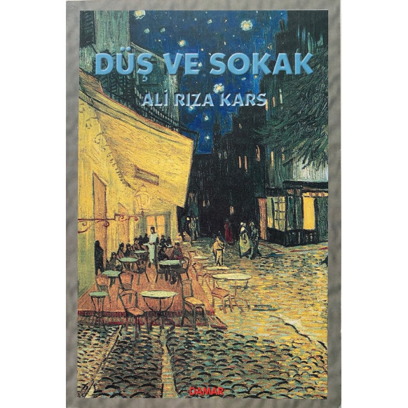 Düş ve Sokak - Ali Rıza Kars, Damar Yayınları,  60,00 TL - eskicievi.com'da