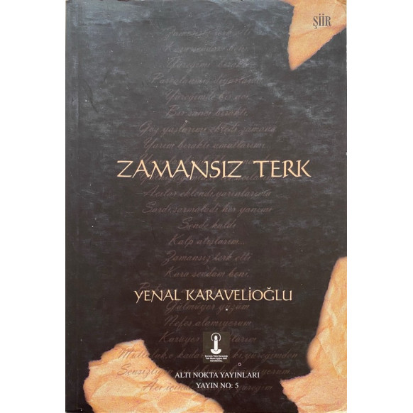 Zamansız Terk - Yenal KARAVELİOĞLU  Altın Nokta Yayınları  29,50 TL - eskicievi.com'da