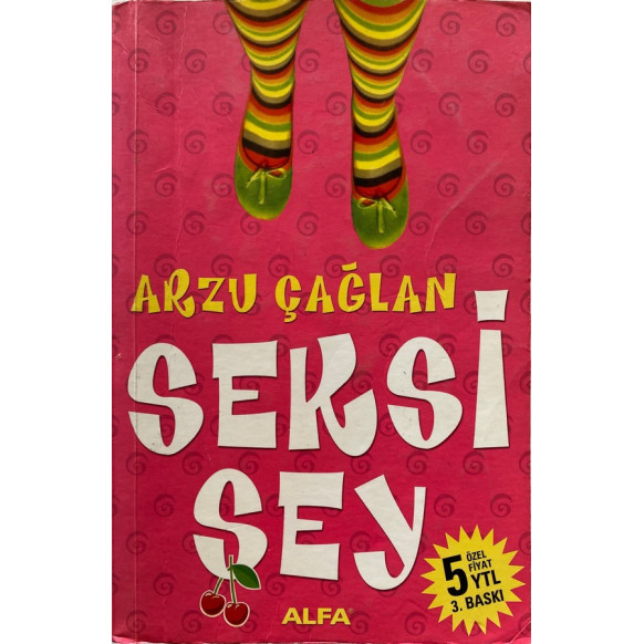 Seksi şey - Arzu ÇAĞLAYAN  Alfa Yayınları  29,50 TL - eskicievi.com'da