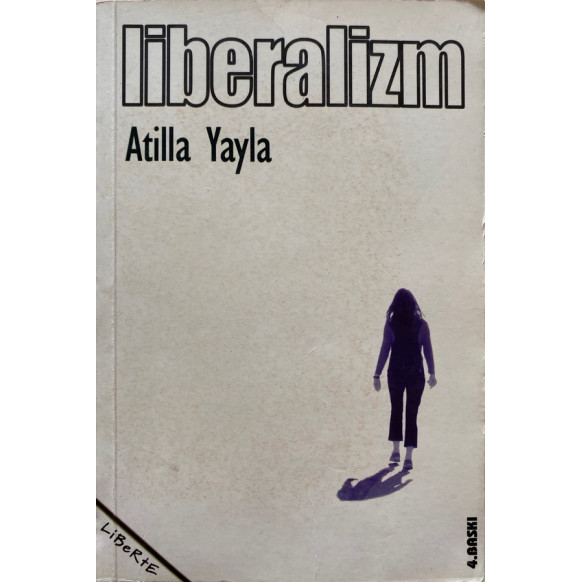Liberalizm - Atilla Yayla  Liberte Yayınlar  32,00 TL - eskicievi.com'da