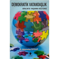 Demokratik Vatandaşlık birlikte yaşama kültürü - Abdülvahap Özpolat  Hegem Yayınları  47,00 TL - eskicievi.com'da