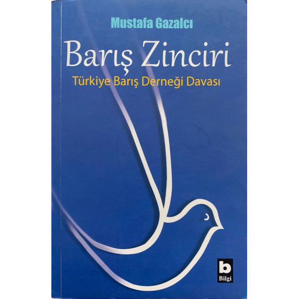 Barış Zinciri - Mustafa GAZALCI  Bilgi Yayınları  34,40 TL - eskicievi.com'da