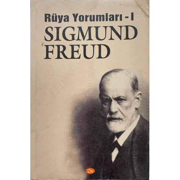 Rüya Yorumları 1 - Sigmund Freud, İlya Yayınları,  90,00 TL - eskicievi.com'da
