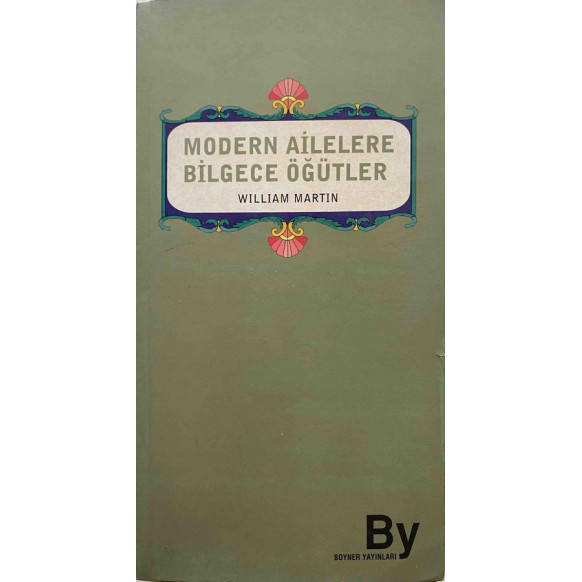 Modern Ailelere Bilgece Öğütler - William Martin  Boyner Yayınları  30,40 TL - eskicievi.com'da
