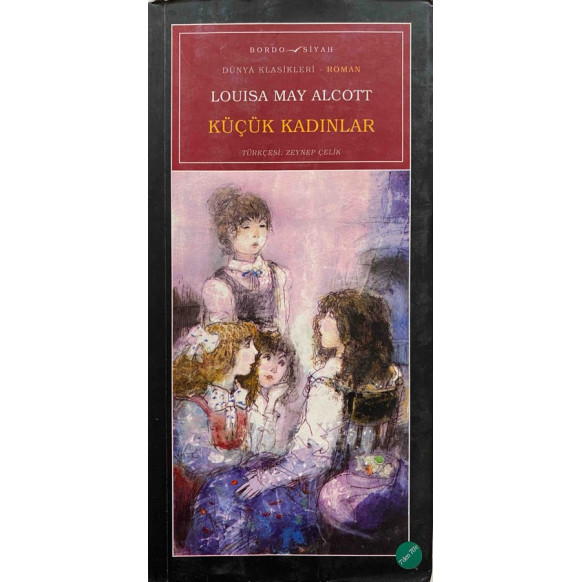 Küçük Kadınlar - Louisa May Alcott  Bordo Siyah Yayınları  31,00 TL - eskicievi.com'da