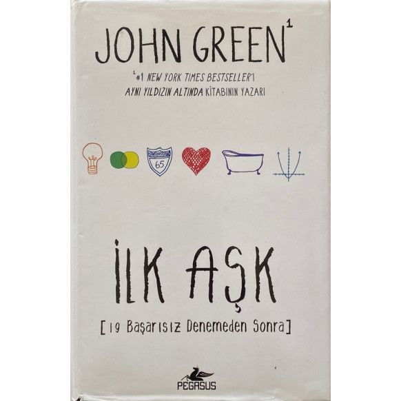 ilk Aşk, 19 Başarısız Denemeden Sonra - John GREEN  Pegasus Yayınları  40,00 TL - eskicievi.com'da