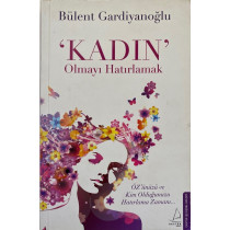 Kadın Olmayı Hatırlamak - Bülent Gardiyanoğlu  Destek Yayınları  55,00 TL - eskicievi.com'da