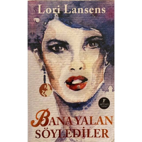 Bana Yalan Söylediler - Lori Lansens  Artemis Yayınları  30,00 TL - eskicievi.com'da