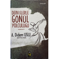 Dervişlerle Gönül Yolculuğu - A. Didem USLU  Yeni Yayınları  75,00 TL - eskicievi.com'da