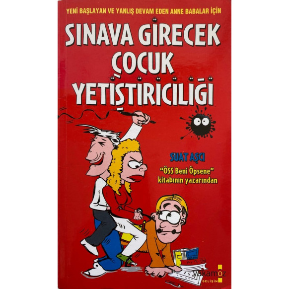 Sınava Girecek Çocuk Yetiştiriciliği - Suat Aşçı  Yakamoz Yayınları  29,90 TL - eskicievi.com'da