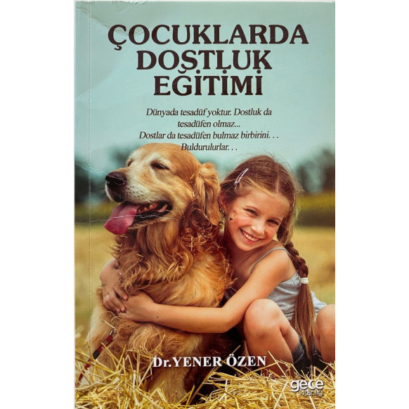 Çocuklarda Dostluk Eğitimi - Yener Özen  Gece Kitaplığı Yayınları  39,90 TL - eskicievi.com'da