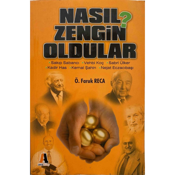 Nasıl Zengin Oldular - Ö. Faruk Reca  Akis Kitap Yayınları  31,40 TL - eskicievi.com'da