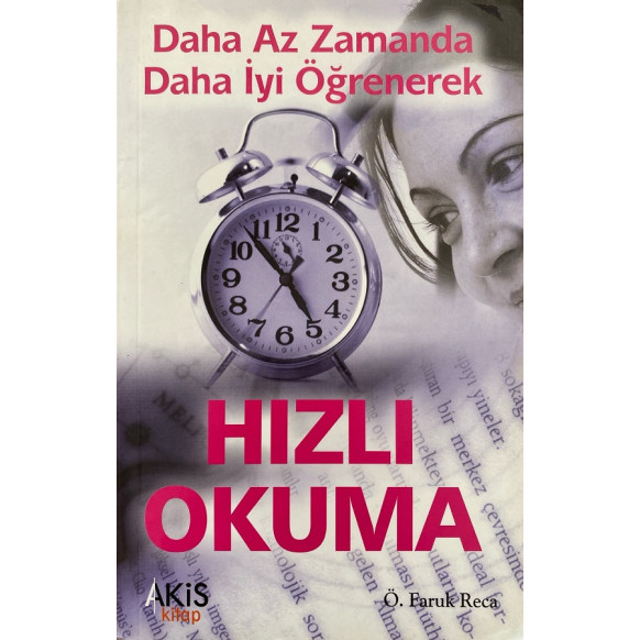 Daha Az Zamanda Daha iyi Öğrenerek Hızlı Okuma  Akis Kitap Yayınları  30,00 TL - eskicievi.com'da