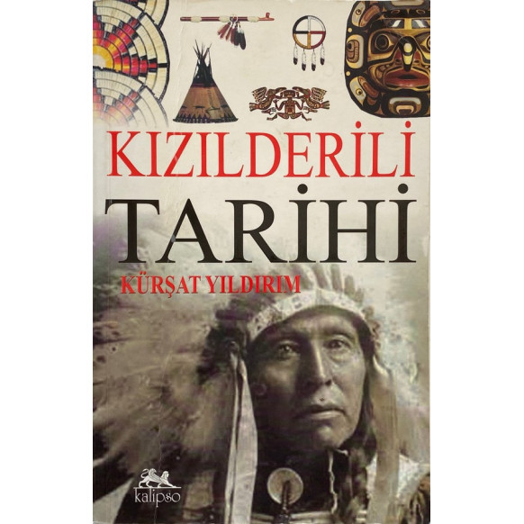 Kızılderili Tarihi - Kürşat Yıldırım  Kalipso Yayınları  35,00 TL - eskicievi.com'da