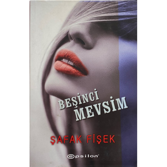 Beşinci Mevsim - Şafak Fişek  Epsilon Yayınları  39,00 TL - eskicievi.com'da