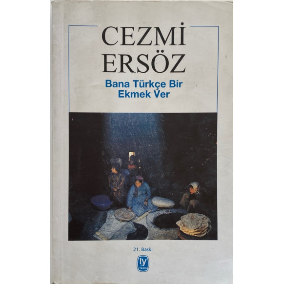 Bana Türkçe Bir Ekmek Ver - Cezmi Ersöz  Tekin Yayınları  32,40 TL - eskicievi.com'da