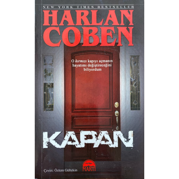 KAPAN, O Kırmızı Kapıyı Açmanın Hayatımı Değiştireceğini Biliyordum - Harlan COBEN  Martı Yayınları  42,40 TL - eskicievi.com'da