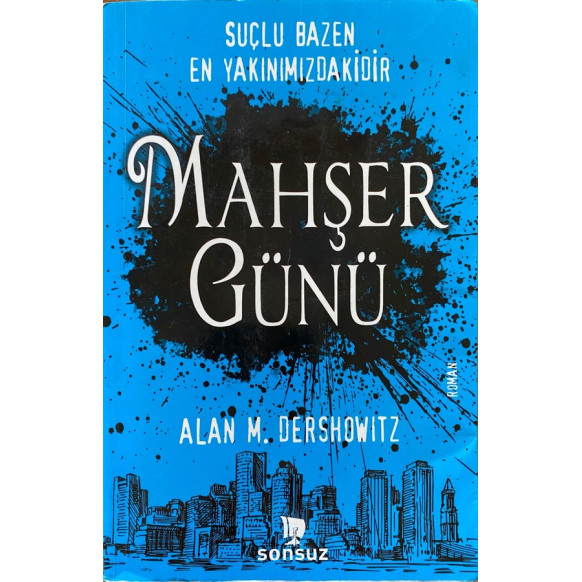 Mahşer Günü, Suçlu Bazen En Yakınındakidir - Alan M. Dershowıtz  Sonsuz Yayınları  50,00 TL - eskicievi.com'da
